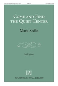 Come and Find the Quiet Center SAB choral sheet music cover Thumbnail